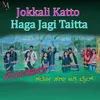 About Jokkali Katto Haga Jagi Taitta Song